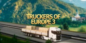 Truckers of Europe 3